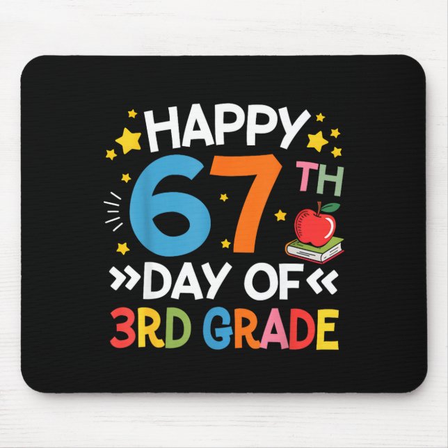 Happy 67th Day Of 3rd Grade Teachers 67 Days Of Sc Mouse Mat (Front)