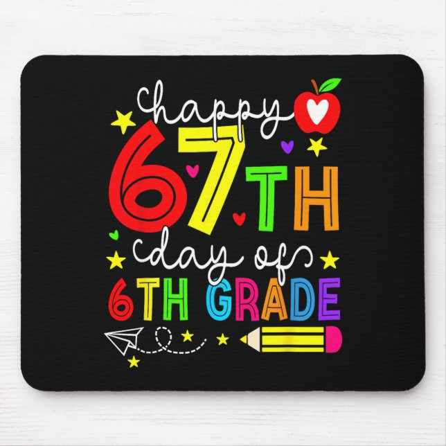 Happy 67th Day Of 6th Grade Teacher Student Six Se Mouse Mat (Front)