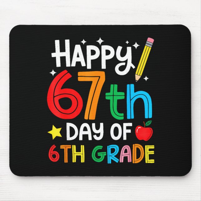 Happy 67th Day Of 6th Grade Teacher Student Six Se Mouse Mat (Front)