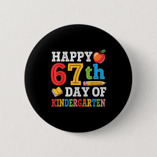 Happy 67th Day Of Kindergarten Teacher Student 67 6 Cm Round Badge