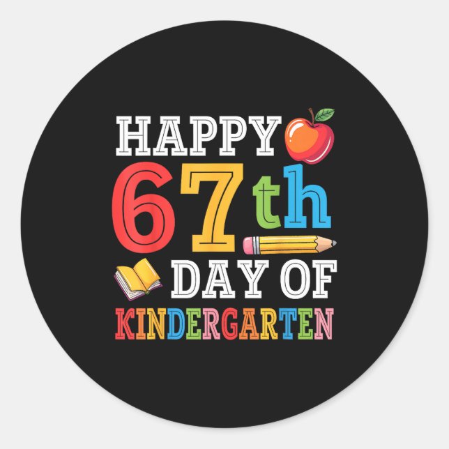 Happy 67th Day Of Kindergarten Teacher Student 67  Classic Round Sticker (Front)