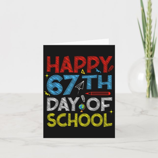 Happy 67th Day Of School - Funny Students Teachers Card (Front)