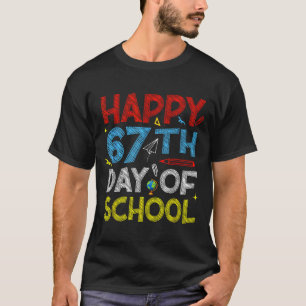 Happy 67th Day Of School - Funny Students Teachers T-Shirt