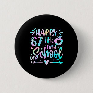 Happy 67th Day Of School Tie Dye Rainbow 67 Days S 6 Cm Round Badge