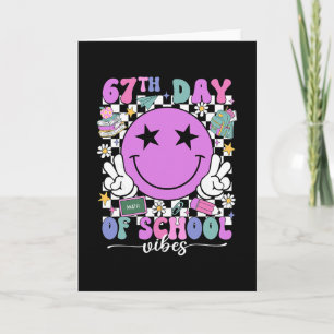 Happy 67th Day Of School Vibes Smile Face 67 Days Card