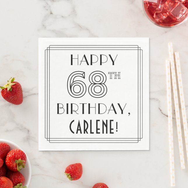 HAPPY 68TH BIRTHDAY; Art Deco Style; Custom Name Napkin (Insitu)