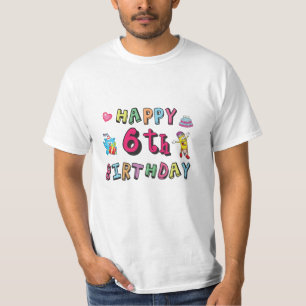 Happy 6th Birthday 6 year old b-day surprise T-Shirt
