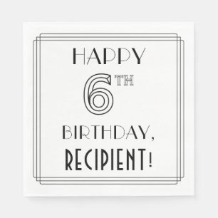 HAPPY 6TH BIRTHDAY; Art Deco Style; Custom Name Napkin