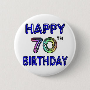 Happy 70th Birthday Gifts in Balloon Font 6 Cm Round Badge
