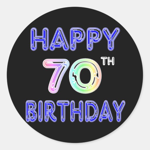 Happy 70th Birthday Gifts in Balloon Font Round Stickers | Zazzle