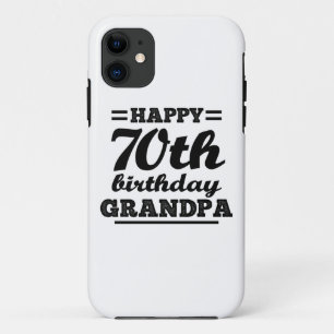 happy 70th birthday grandpa iPhone 11 case