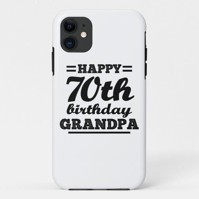 happy 70th birthday grandpa Case-Mate iPhone case (Back)