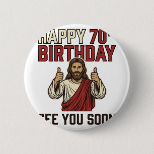 Happy 70th Birthday See You Soon Vintage Shirt 6 Cm Round Badge