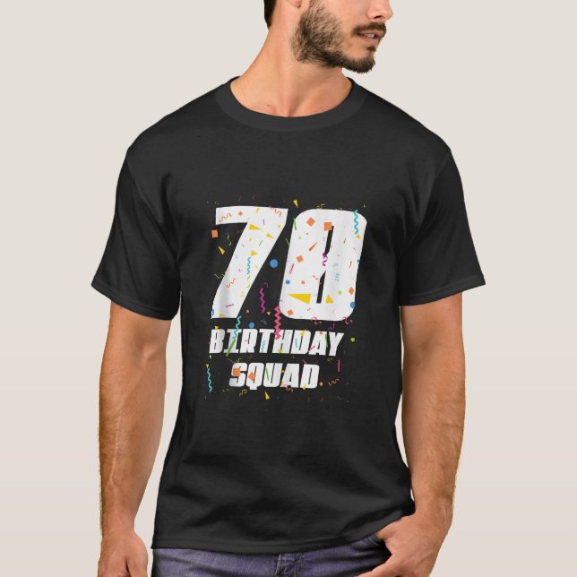 Happy 70th Birthday Squad Happy 70 Year Old Birthd T-Shirt (Front)