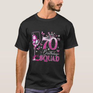 Happy 70th Birthday Squad Pink Wine 70 Years Old Q T-Shirt