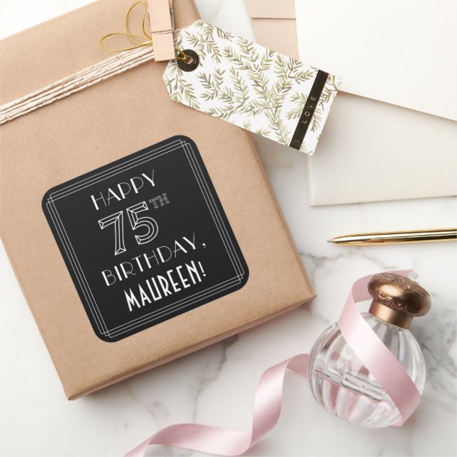 HAPPY 75TH BIRTHDAY; Art Deco Style; Custom Name Square Sticker (Gifting)