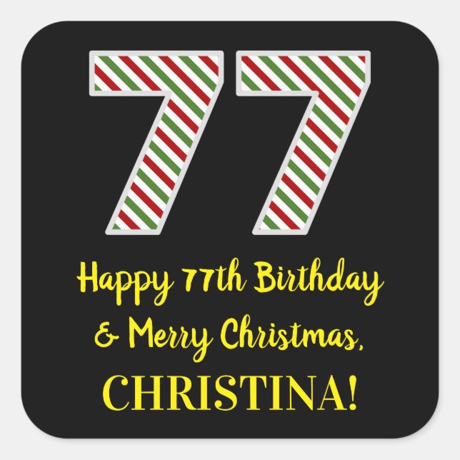 Happy 77th Birthday & Merry Christmas, Custom Name Square Sticker (Front)