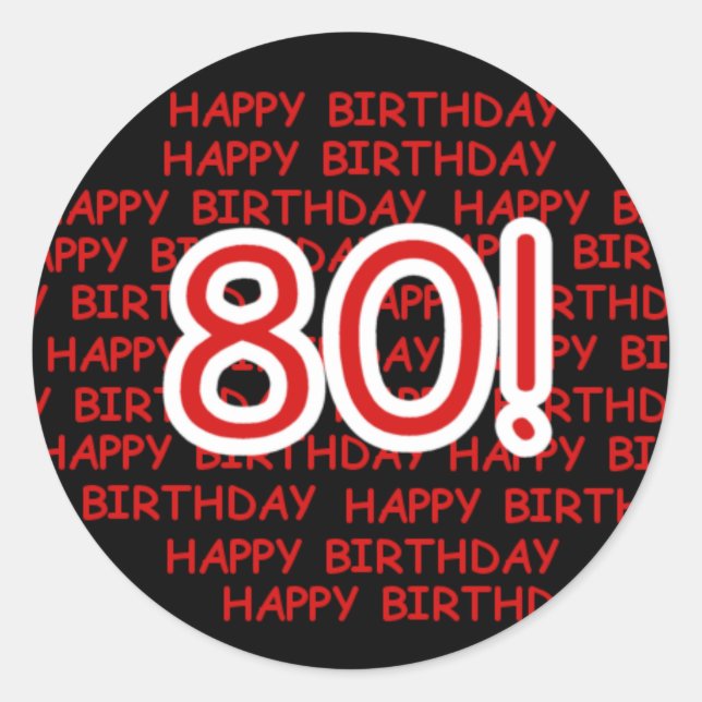 Happy 80th Birthday Classic Round Sticker (Front)