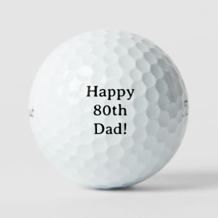 Happy 80th Birthday Dad Golf Balls