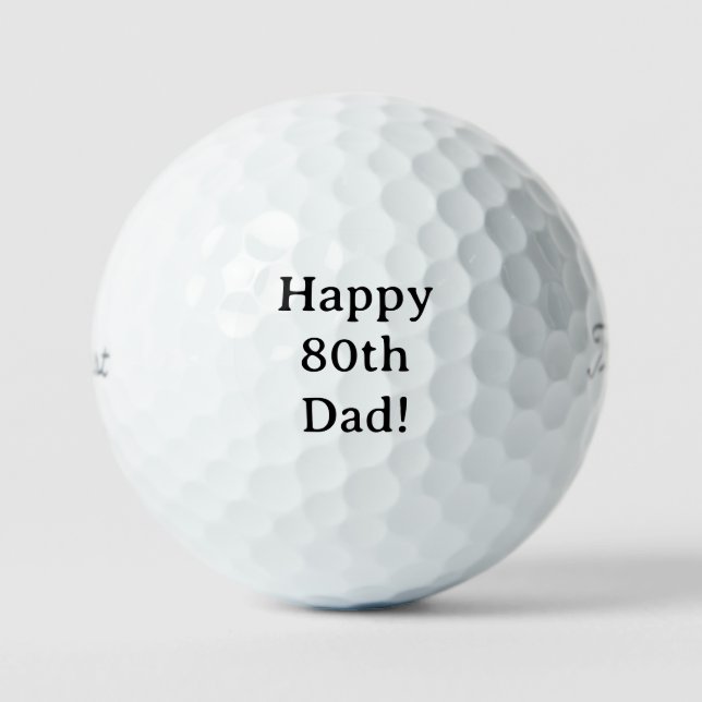 Happy 80th Birthday Dad Golf Balls (Front)