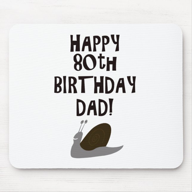 Happy 80th Birthday Dad Mouse Mat (Front)