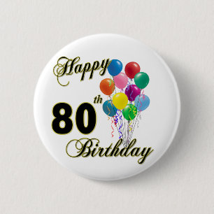 Happy 80th Birthday Gifts and Birthday Apparel 6 Cm Round Badge