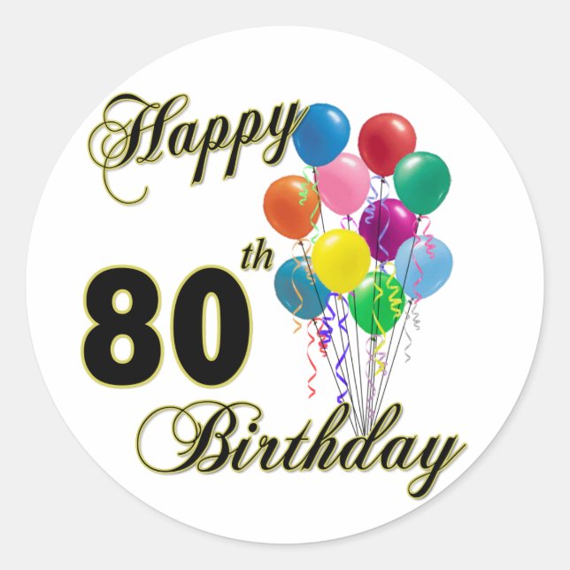 Happy 80th Birthday Gifts and Birthday Apparel Classic Round Sticker (Front)