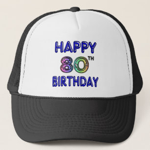 Happy 80th Birthday Gifts and Birthday Apparel Trucker Hat