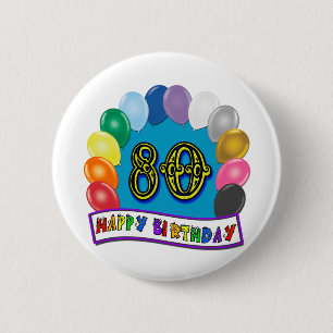 Happy 80th Birthday with Balloons 6 Cm Round Badge