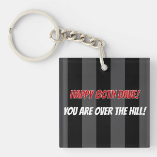 Happy 80Th Birthday You Are Over The Hill Custom Key Ring