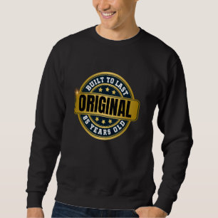 Happy 85th Birthday, 85 Years old, Day To Remember Sweatshirt
