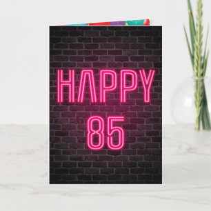 Happy 85th Birthday Neon Sign on brick Card