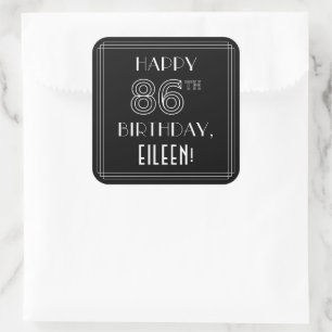 HAPPY 86TH BIRTHDAY; Art Deco Style; Custom Name Square Sticker
