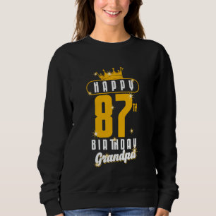 Happy 87th Birthday Grandpa Birthday 87 Years Old Sweatshirt