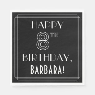 HAPPY 8TH BIRTHDAY; Art Deco Style; Custom Name Napkin