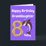 Happy 8th Birthday Granddaughter Card<br><div class="desc">A cute birthday card for your 8 year old Granddaughter featuring a dancing whale.</div>