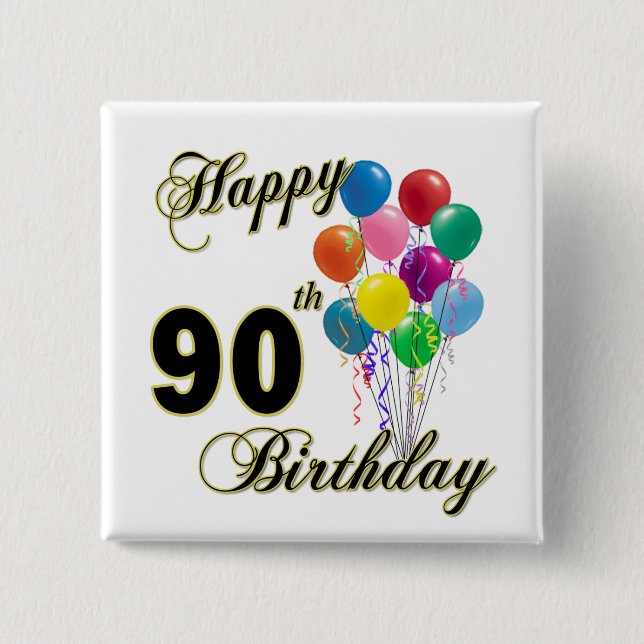 Happy 90th Birthday Gifts and Birthday Apparel 15 Cm Square Badge (Front)