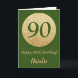 Happy 90th Birthday Green and Gold Glitter Card<br><div class="desc">Happy 90th Birthday Green and Gold Glitter Card with personalised name. For further customisation,  please click the "Customise it" button and use our design tool to modify this template.</div>