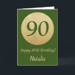 Happy 90th Birthday Green and Gold Glitter Card<br><div class="desc">Happy 90th Birthday Green and Gold Glitter Card with personalised name. For further customisation,  please click the "Customise it" button and use our design tool to modify this template.</div>