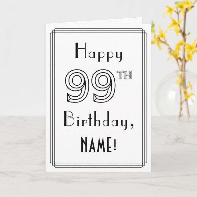 Happy 99th Birthday, Art Deco Style w/ Custom Name Card (Yellow Flower)