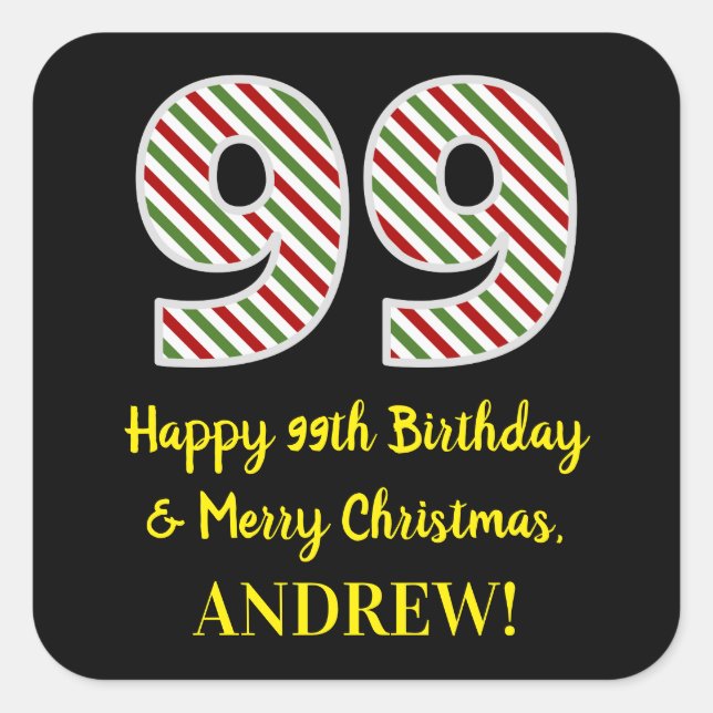 Happy 99th Birthday & Merry Christmas, Custom Name Square Sticker (Front)