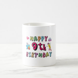 Happy 9th Birthday for 9 year old Kids B-day Coffee Mug