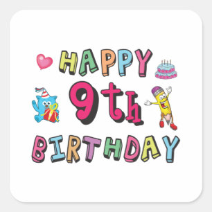 Happy 9th Birthday for 9 year old Kids B-day Square Sticker