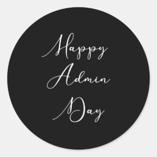 Happy Admin day. Administrative professionals day Classic Round Sticker