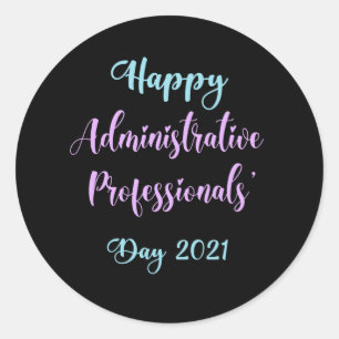 Happy Administrative professionals day 2021 admin Classic Round Sticker
