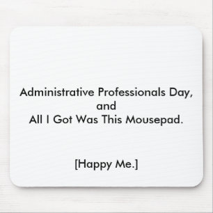 Happy Administrative Professionals Day! Mouse Mat