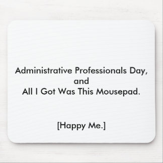 Happy Administrative Professionals Day! Mouse Mat