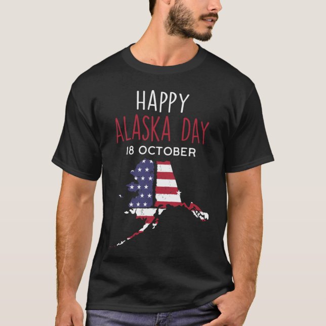 Happy Alaska Day 18 october T-Shirt (Front)