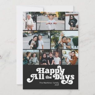 Happy All the Days Photo Black White Holiday Card