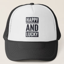 Happy and lucky